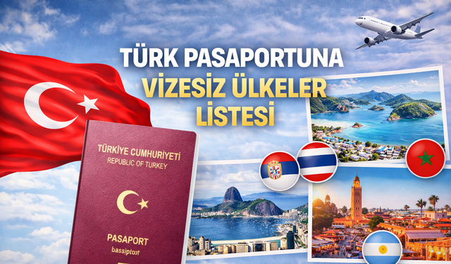 Türk pasaportuna vizesiz ülkeler listesi