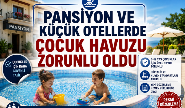 Pansiyon ve küçük otellerde çocuk havuzu zorunlu oldu