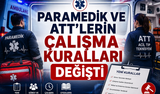 Paramedik ve ATT'lerin çalışma kuralları değişti
