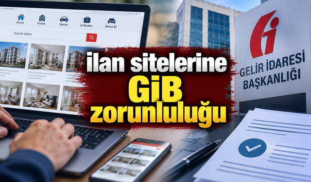 İlan sitelerine GİB zorunluluğu: Her ay bildirilecek