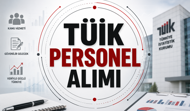 TÜİK personel alımı başvuruları 2 Eylül saat 18.00'de son