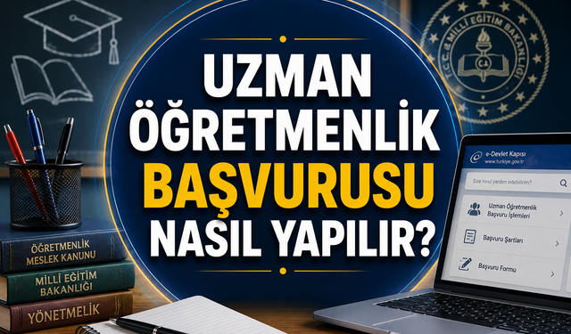 Uzman öğretmenlik başvurusu nasıl yapılır?