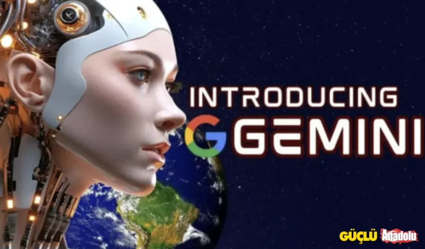 Google, Gemini ile Yapay Zeka arenasına güçlü bir giriş yaptı