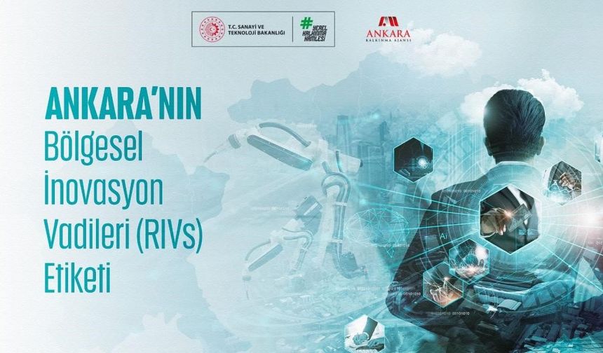 Ankara'nın Bölgesel İnovasyon Vadileri (RIVs) duyuruldu