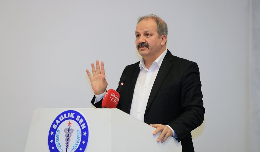 Sağlık-Sen Başkanı: Halk sağlığının temel taşları yerinden oynatılıyor!