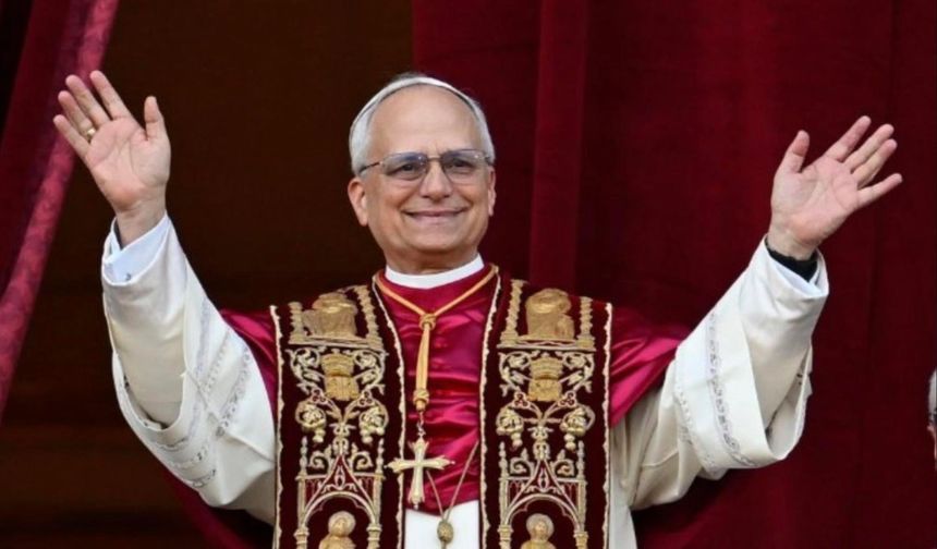 Papa XIV. Leo’nun ilk ziyareti Türkiye’ye!
