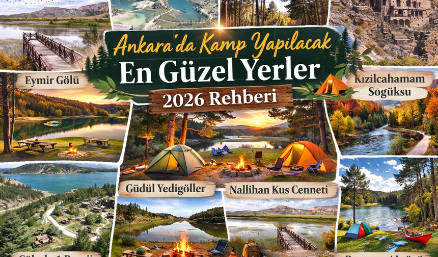 Ankara’da Kamp Yapılacak En Güzel Yerler: 2026 Rehberi