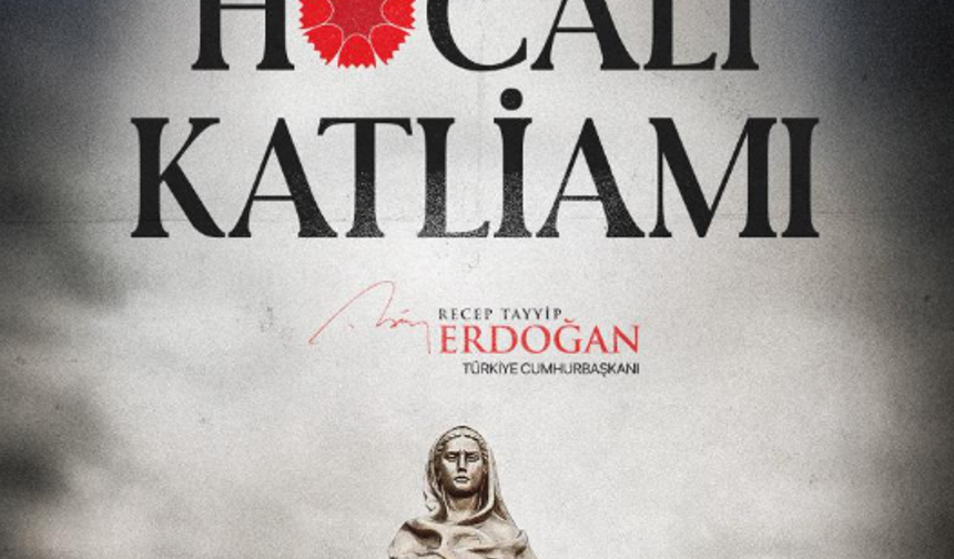 Erdoğan’dan Hocalı’nın 34. yılında mesaj