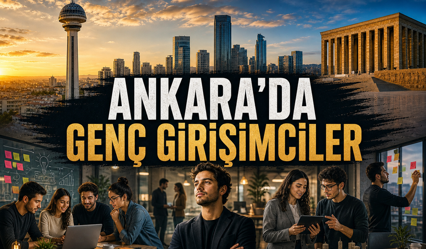Ankara’da Genç Girişimciler