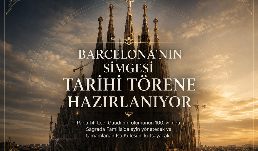 Barcelona’nın simgesi tarihi törene hazırlanıyor