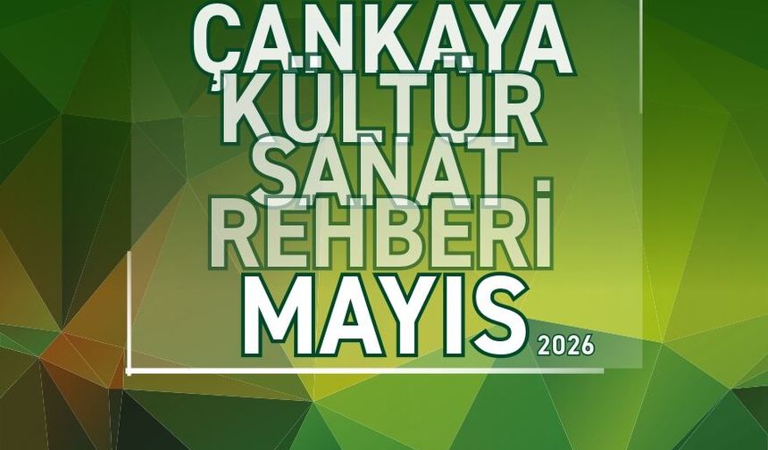 Çankaya’da Mayıs ayında hangi etkinlikler var?