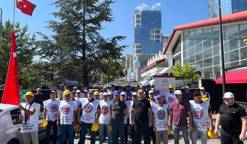 Maden işçilerinin Ankara’daki eylemi sona erdi