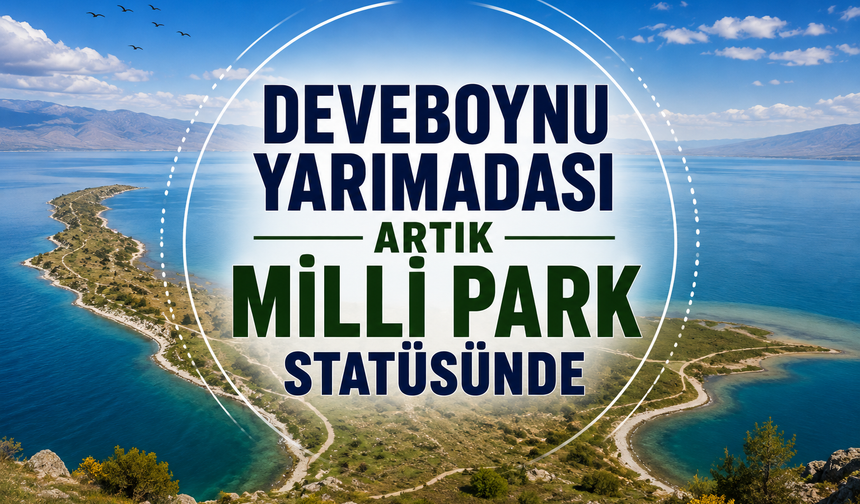 Deveboynu Yarımadası artık milli park statüsünde