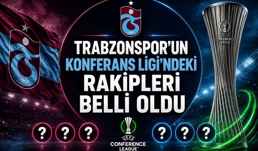 Trabzonspor'un Konferans Ligi rakipleri belli oldu