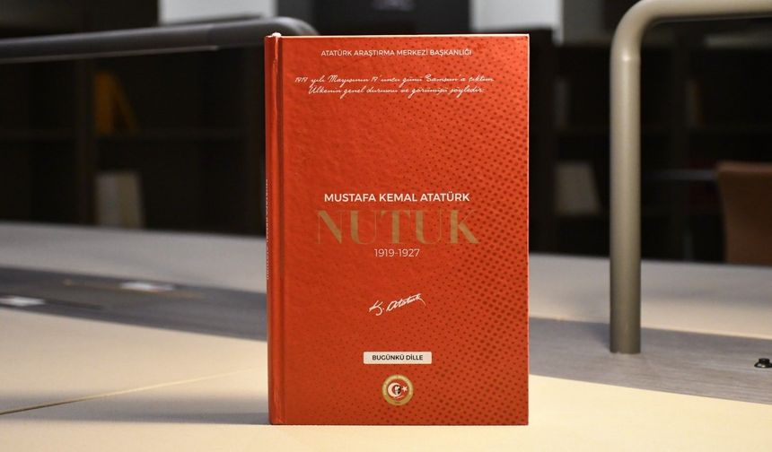 Atatürk'ün Nutuk'u 8 dile çevrilerek yayımlandı