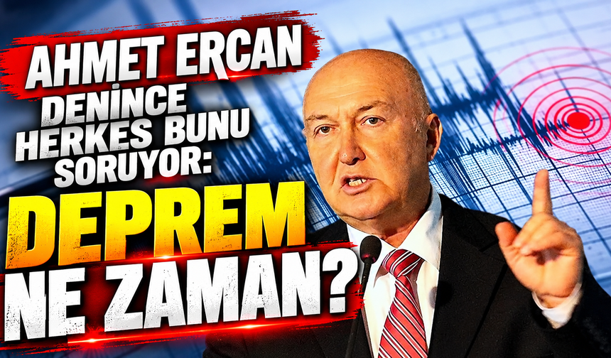 Ahmet Ercan denince herkes bunu soruyor: Deprem ne zaman?