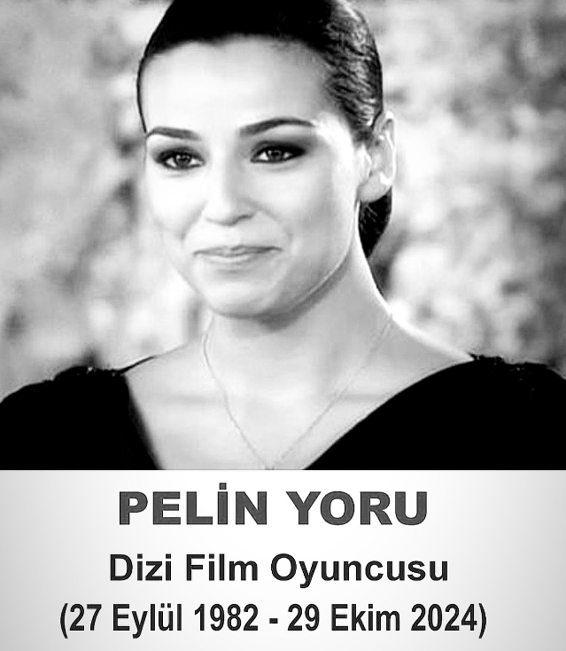 Pelin Yoru Hayatını Kaybetti