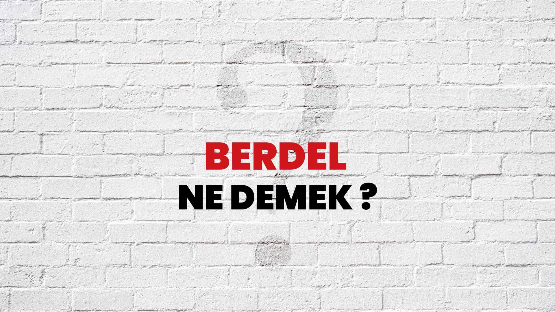 Berdel Ne Demek Berdel Türleri Nedir (1)