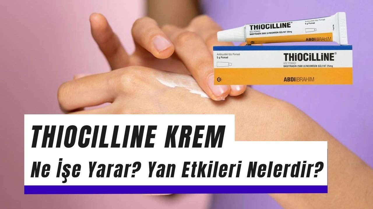 Thiocilline Krem Ne Işe Yarar Nasıl Kullanılır (3)