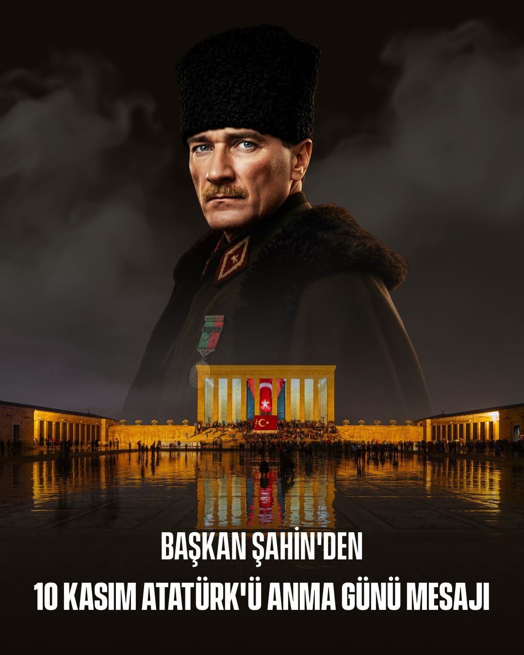 10.11.2025 Başkan Şahin’den 10 Kasım Atatürk’ü Anma Günü Mesajı