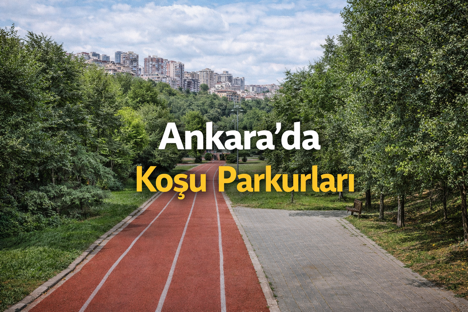 Ankara’da Koşu Parkurları