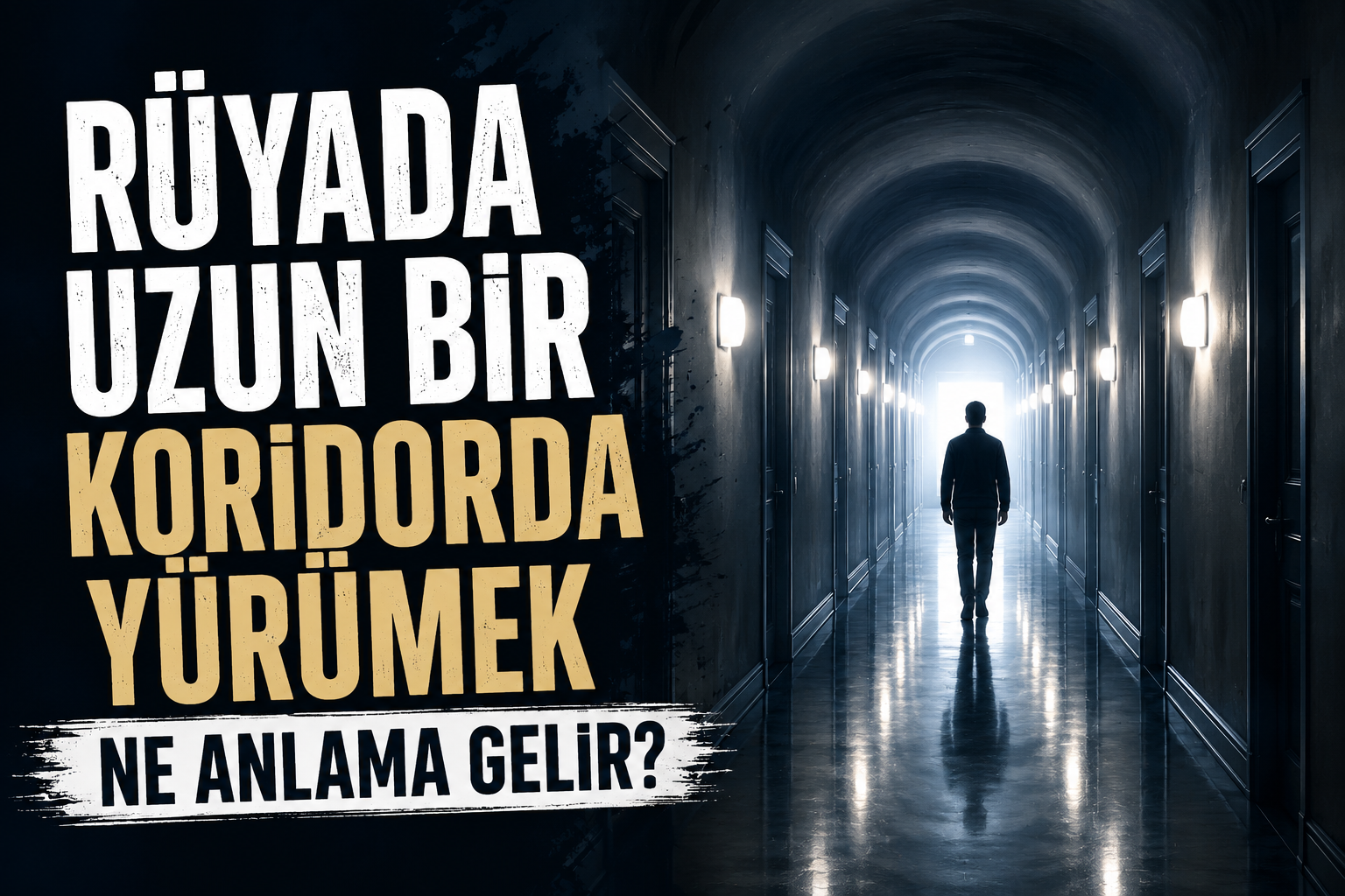 Rüyada Uzun Bir Koridorda Yürümek
